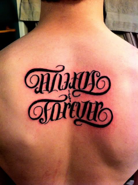 It's an ambigram that says Always Forever Read'Always' upside down and