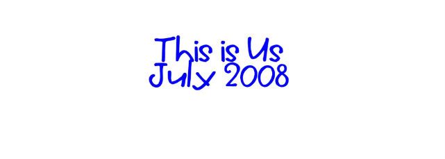 this is us july 2006-june 2008